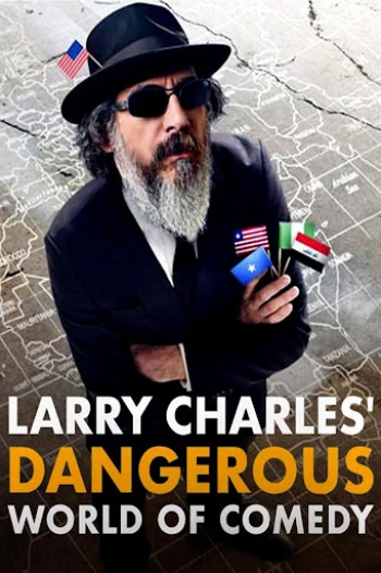 Thế Giới Hài Nguy Hiểm Của Larry Charles